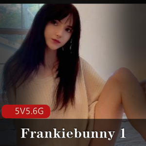 Frankiebunny自拍精选资源，颜值洋娃娃L出镜，时长50分钟，小伙伴们快来下载观看吧！