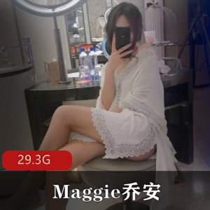 b站付费Maggie乔安大合集29.3G，妹子身材美腿展示